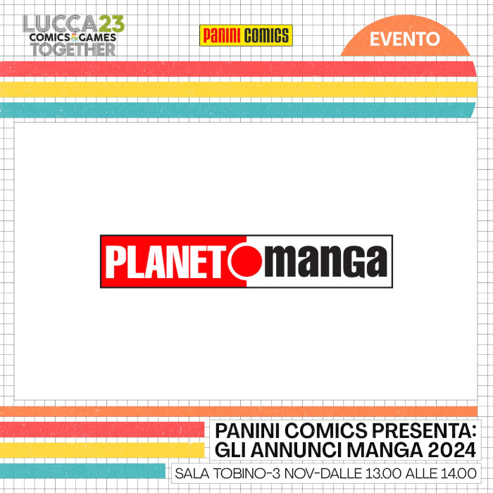 Planet Manga - Lucca Comics 2023 Planet Manga - Lucca Comics 2023